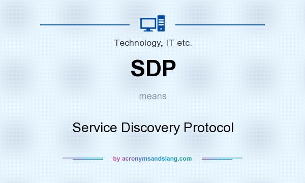 What does SDP mean? It stands for Service Discovery Protocol