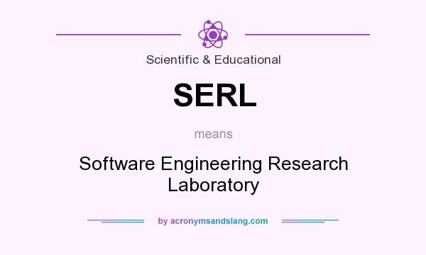 What does SERL mean? It stands for Software Engineering Research Laboratory