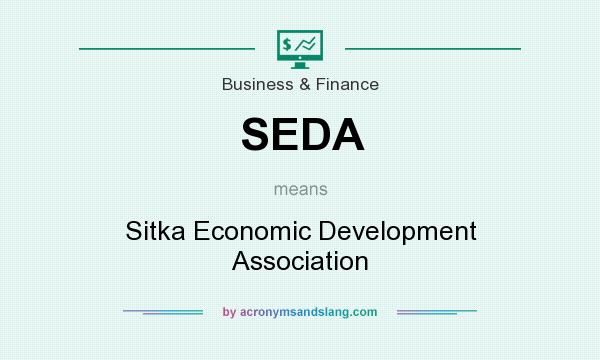 What does SEDA mean? It stands for Sitka Economic Development Association