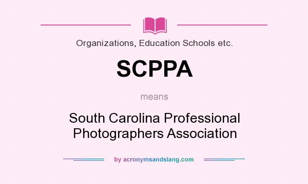 What does SCPPA mean? It stands for South Carolina Professional Photographers Association