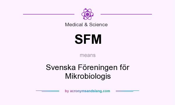 What does SFM mean? It stands for Svenska Föreningen för Mikrobiologis