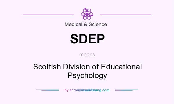What does SDEP mean? It stands for Scottish Division of Educational Psychology