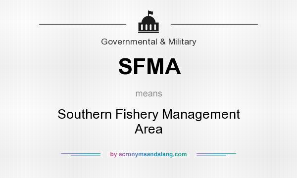 What does SFMA mean? It stands for Southern Fishery Management Area