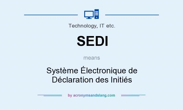 What does SEDI mean? It stands for Système Électronique de Déclaration des Initiés