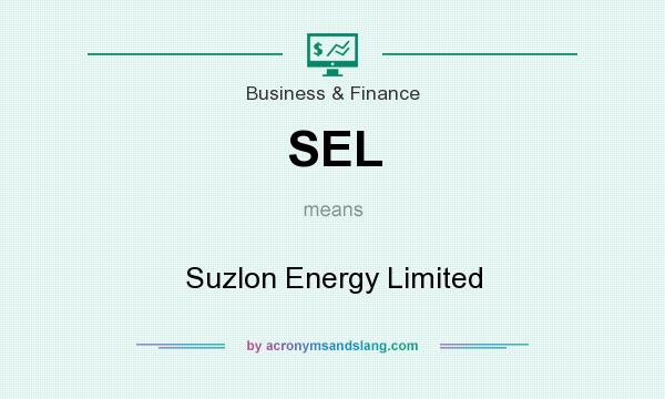 What does SEL mean? It stands for Suzlon Energy Limited