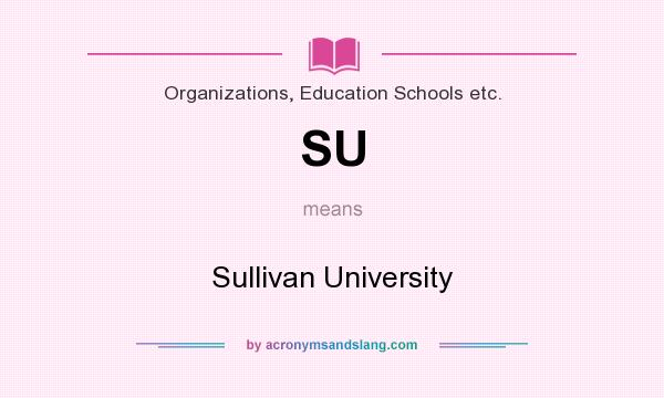 What does SU mean? It stands for Sullivan University