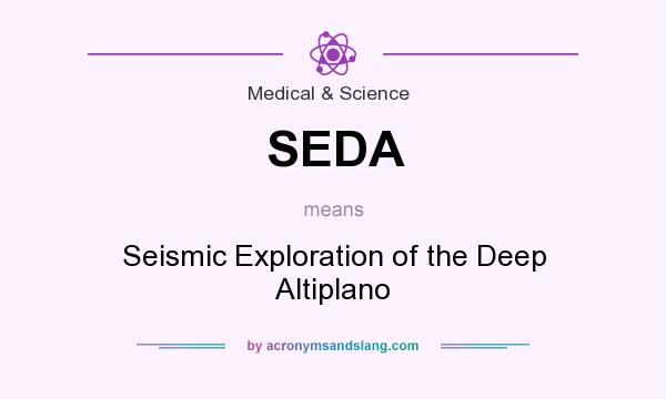 What does SEDA mean? It stands for Seismic Exploration of the Deep Altiplano