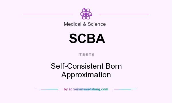 What does SCBA mean? It stands for Self-Consistent Born Approximation