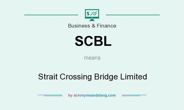 What does SCBL mean? It stands for Strait Crossing Bridge Limited