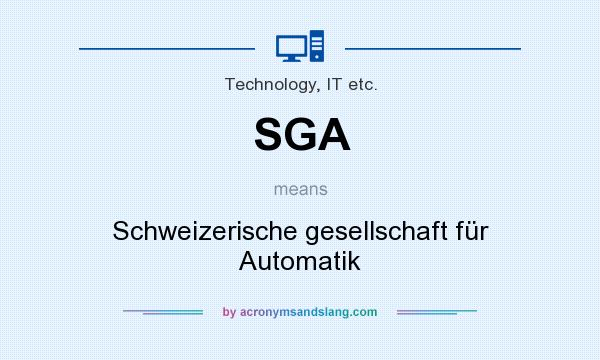 What does SGA mean? It stands for Schweizerische gesellschaft für Automatik