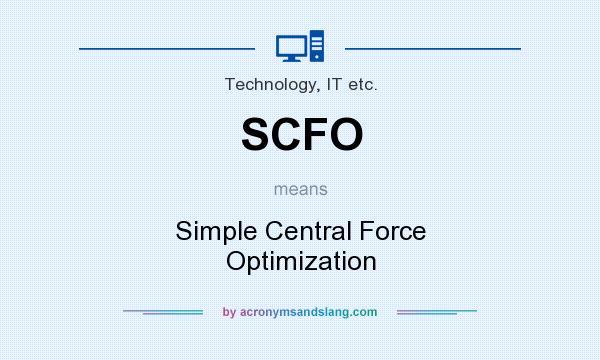 What does SCFO mean? It stands for Simple Central Force Optimization