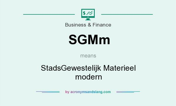 What does SGMm mean? It stands for StadsGewestelijk Materieel modern