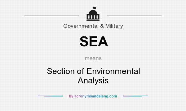 What does SEA mean? It stands for Section of Environmental Analysis