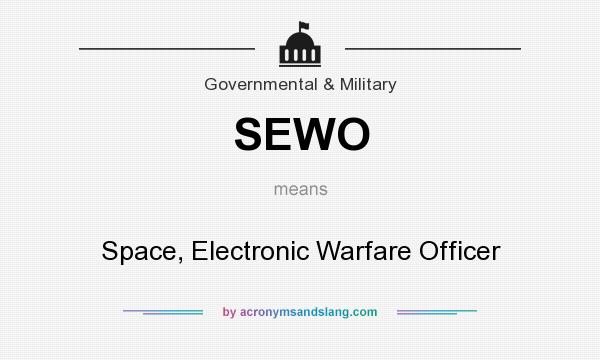 What does SEWO mean? It stands for Space, Electronic Warfare Officer