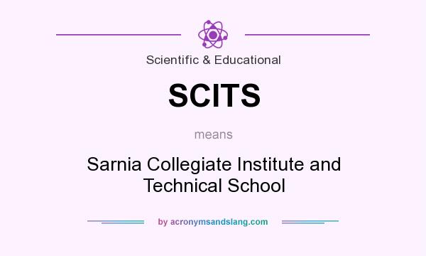 What does SCITS mean? It stands for Sarnia Collegiate Institute and Technical School