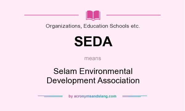 What does SEDA mean? It stands for Selam Environmental Development Association