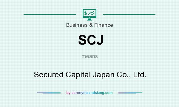 What does SCJ mean? It stands for Secured Capital Japan Co., Ltd.