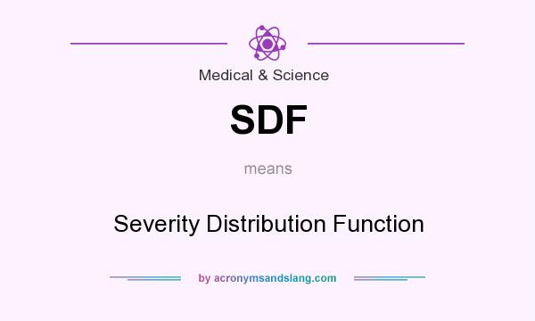 What does SDF mean? It stands for Severity Distribution Function