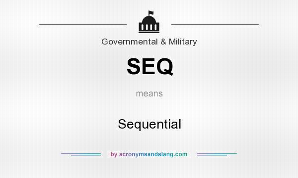 What does SEQ mean? It stands for Sequential
