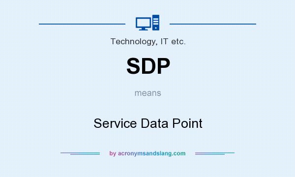 What does SDP mean? It stands for Service Data Point