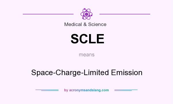What does SCLE mean? It stands for Space-Charge-Limited Emission
