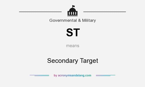What does ST mean? It stands for Secondary Target