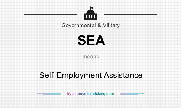 What does SEA mean? It stands for Self-Employment Assistance