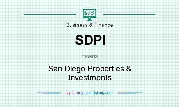What does SDPI mean? It stands for San Diego Properties & Investments