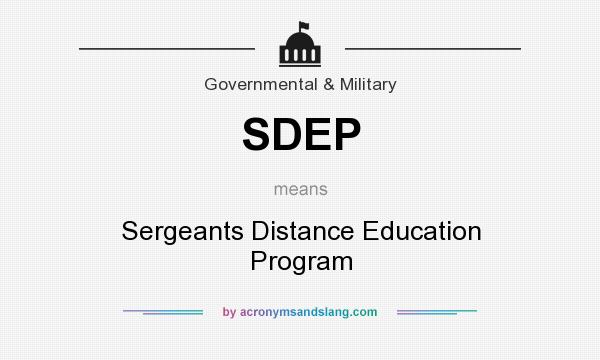 What does SDEP mean? It stands for Sergeants Distance Education Program