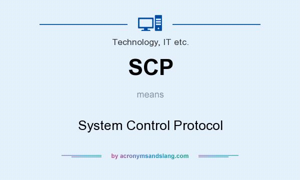 What does SCP mean? It stands for System Control Protocol