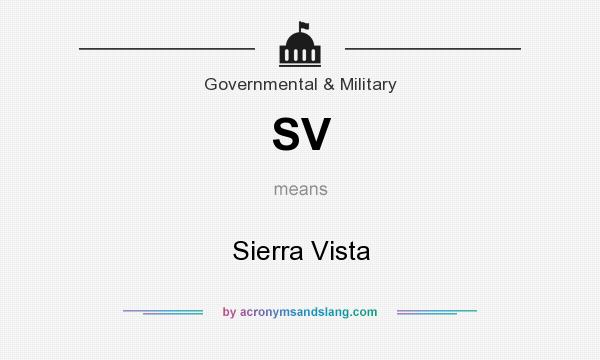 What does SV mean? It stands for Sierra Vista