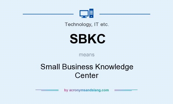 What does SBKC mean? It stands for Small Business Knowledge Center