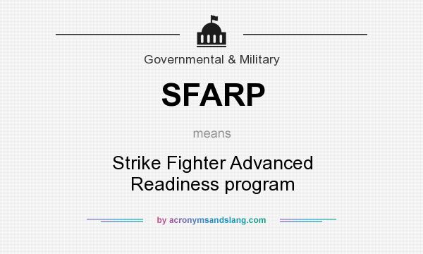 What does SFARP mean? It stands for Strike Fighter Advanced Readiness program