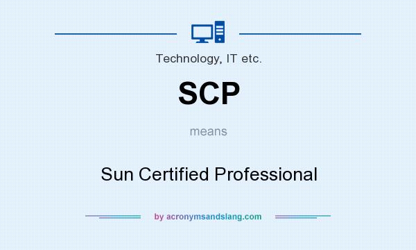 What does SCP mean? It stands for Sun Certified Professional