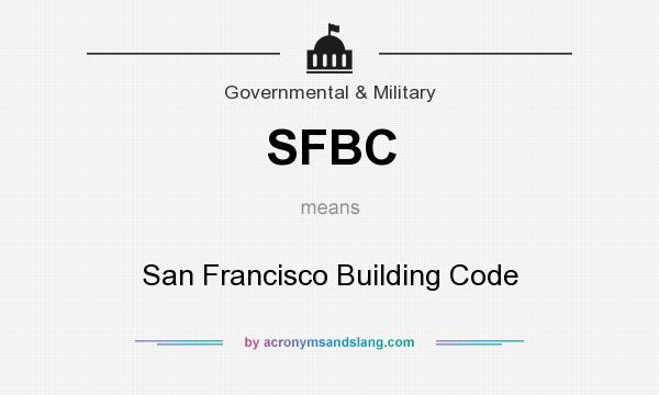What does SFBC mean? It stands for San Francisco Building Code