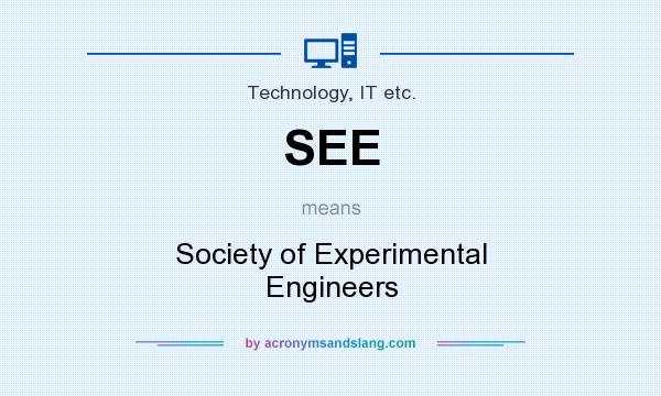 What does SEE mean? It stands for Society of Experimental Engineers