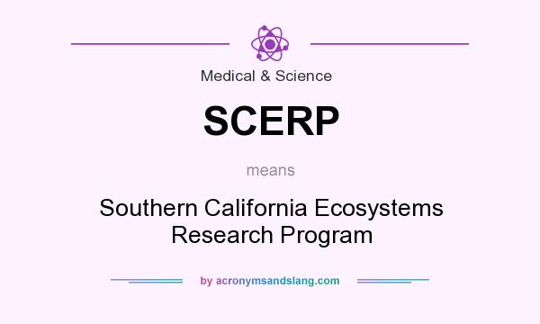 What does SCERP mean? It stands for Southern California Ecosystems Research Program