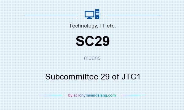 What does SC29 mean? It stands for Subcommittee 29 of JTC1