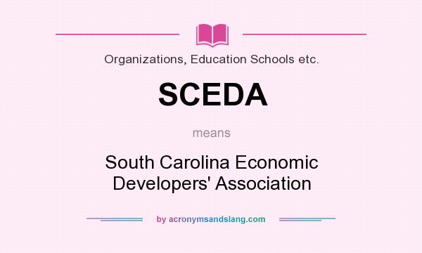 What does SCEDA mean? It stands for South Carolina Economic Developers` Association