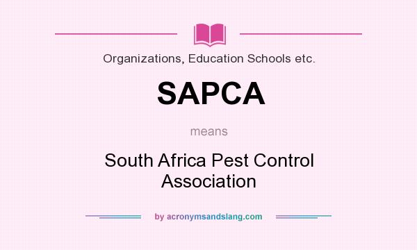 What does SAPCA mean? It stands for South Africa Pest Control Association