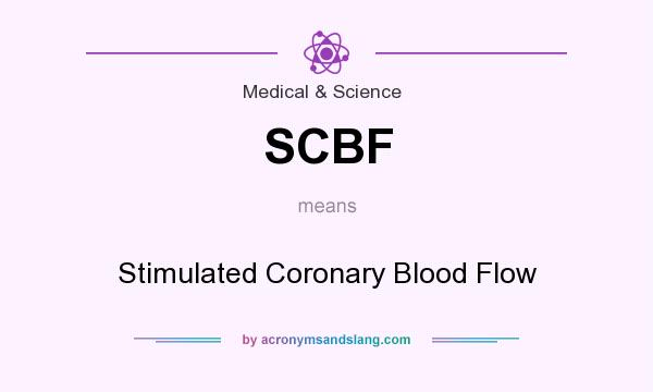 What does SCBF mean? It stands for Stimulated Coronary Blood Flow