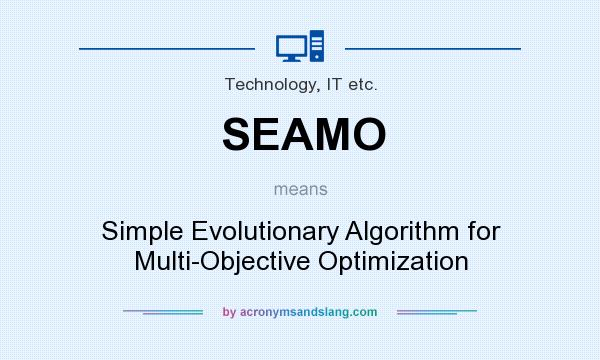 What does SEAMO mean? It stands for Simple Evolutionary Algorithm for Multi-Objective Optimization