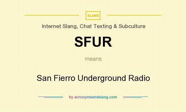 What does SFUR mean? It stands for San Fierro Underground Radio