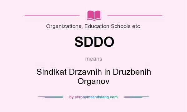 What does SDDO mean? It stands for Sindikat Drzavnih in Druzbenih Organov