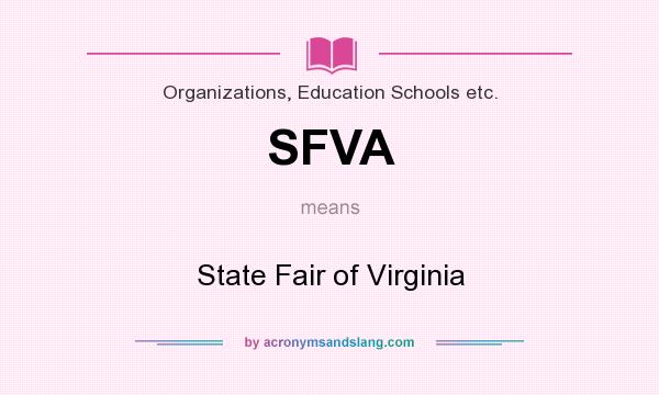 What does SFVA mean? It stands for State Fair of Virginia