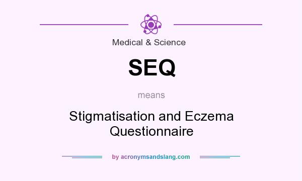 What does SEQ mean? It stands for Stigmatisation and Eczema Questionnaire