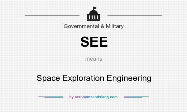 What does SEE mean? It stands for Space Exploration Engineering