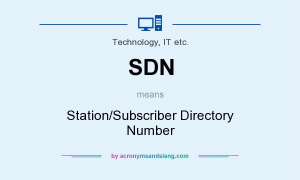What does SDN mean? It stands for Station/Subscriber Directory Number