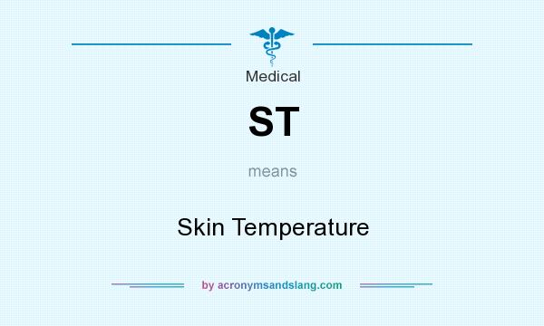 What does ST mean? It stands for Skin Temperature