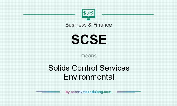 What does SCSE mean? It stands for Solids Control Services Environmental